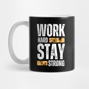 Work hard stay strong motivational typography design Mug